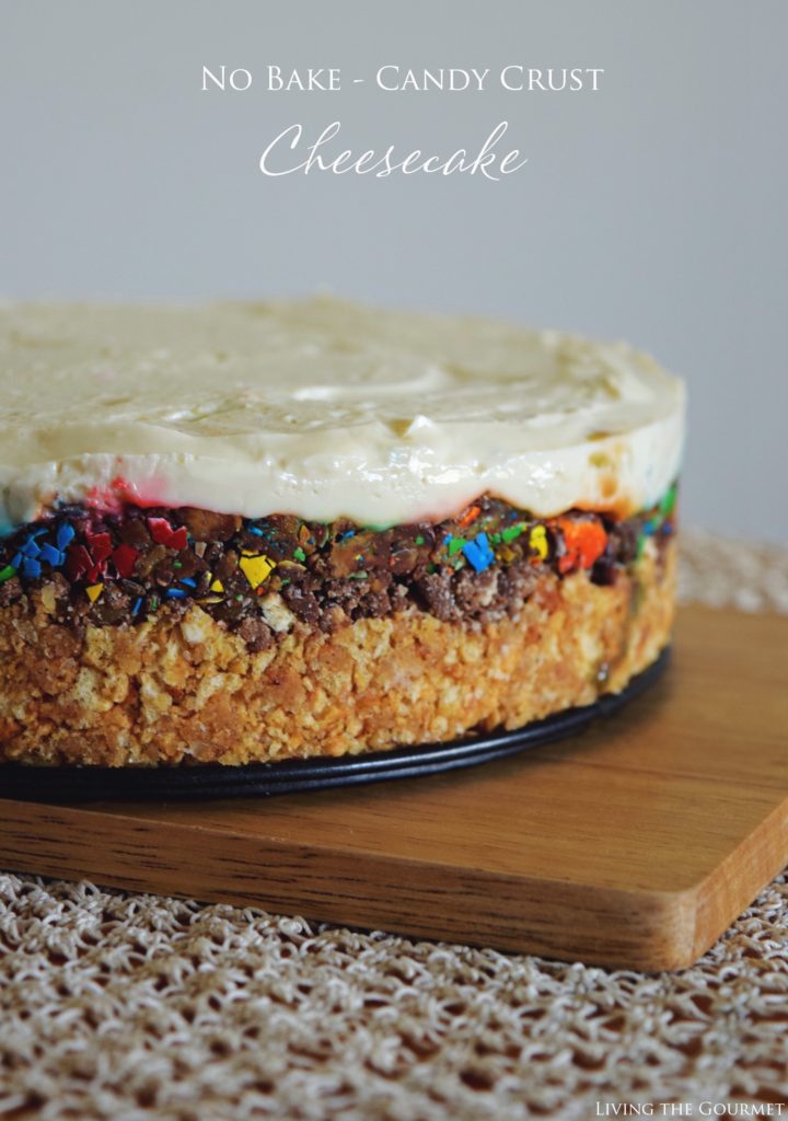 Living the Gourmet: No Bake Candy Crust Cheesecake | #SweetSquad