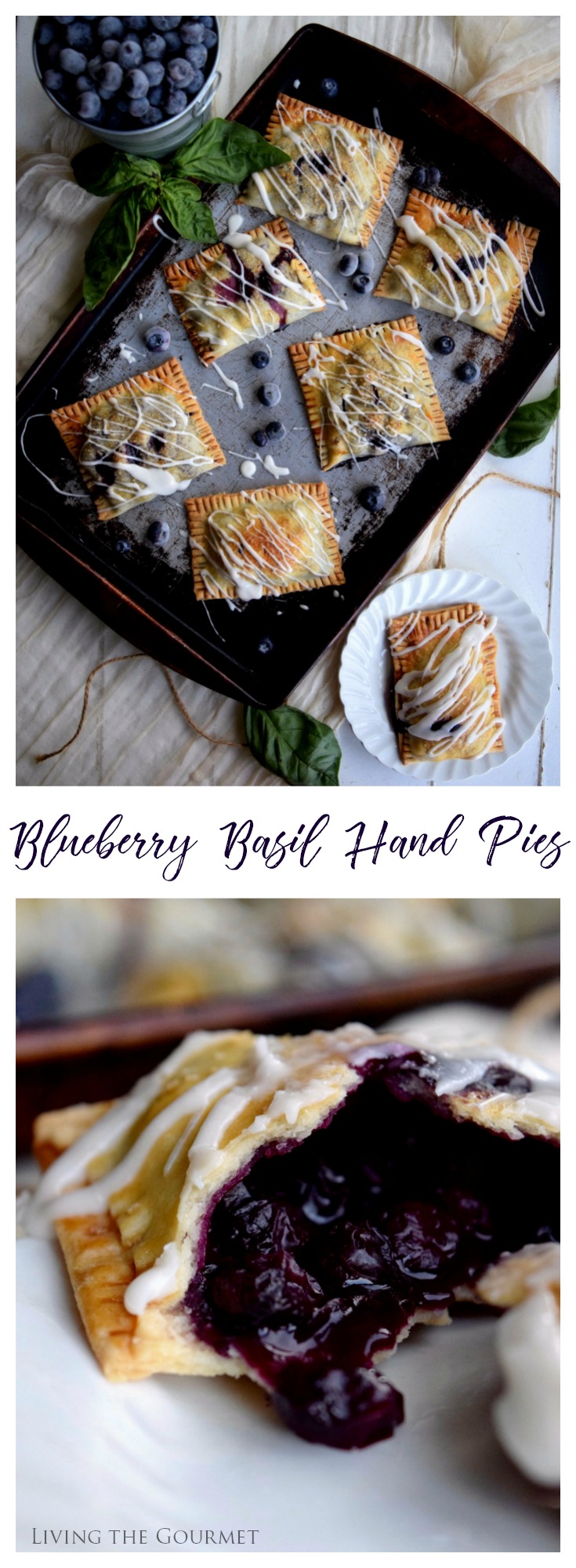 Living the Gourmet: Baked into a delicate, buttery crust, these Blueberry Basil Hand Pies are bursting with the flavors of the summer.