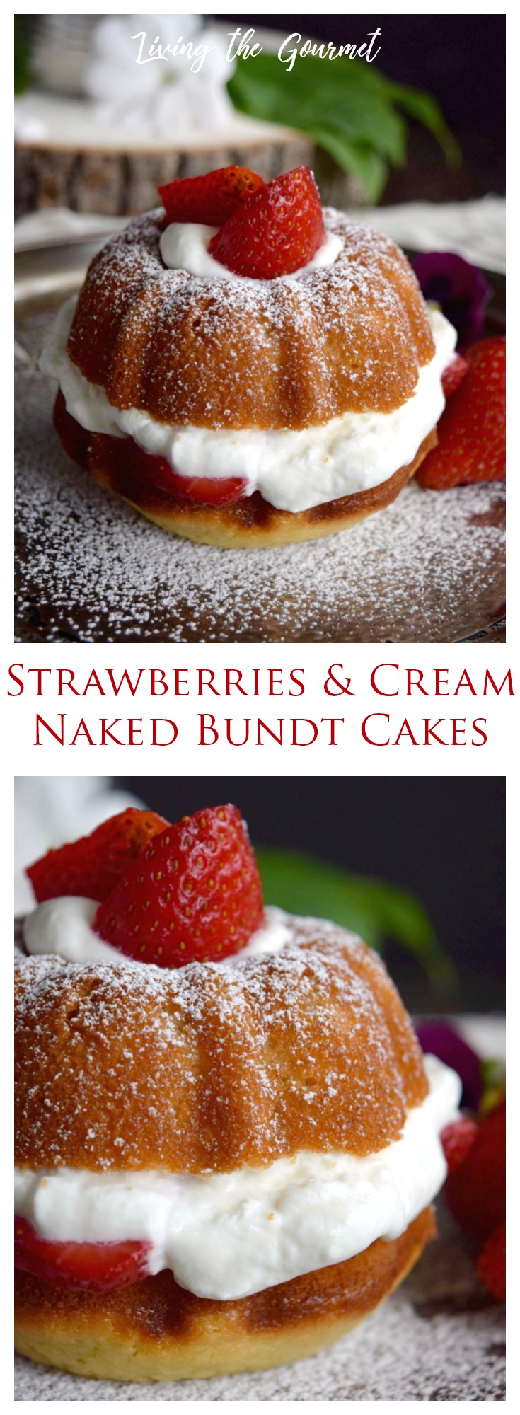 Living the Gourmet: Revamp your favorite strawberry dessert with these Strawberries and Cream Naked Bundt Cakes. #BundtBakers