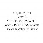 An Interview with Acclaimed Composer Anne Kathrin Dern