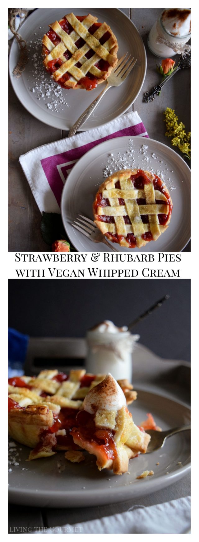 Strawberry and Rhubarb Pies with Vegan Whipped Cream Living The Gourmet