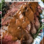 Herb Crusted Beef Round Roast