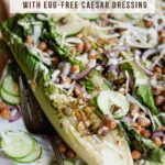 Grilled Romaine Salad with Egg-Free Caesar Dressing