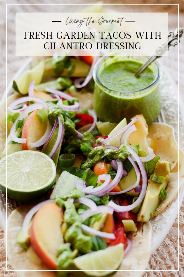 Fresh Garden Tacos with Cilantro Dressing