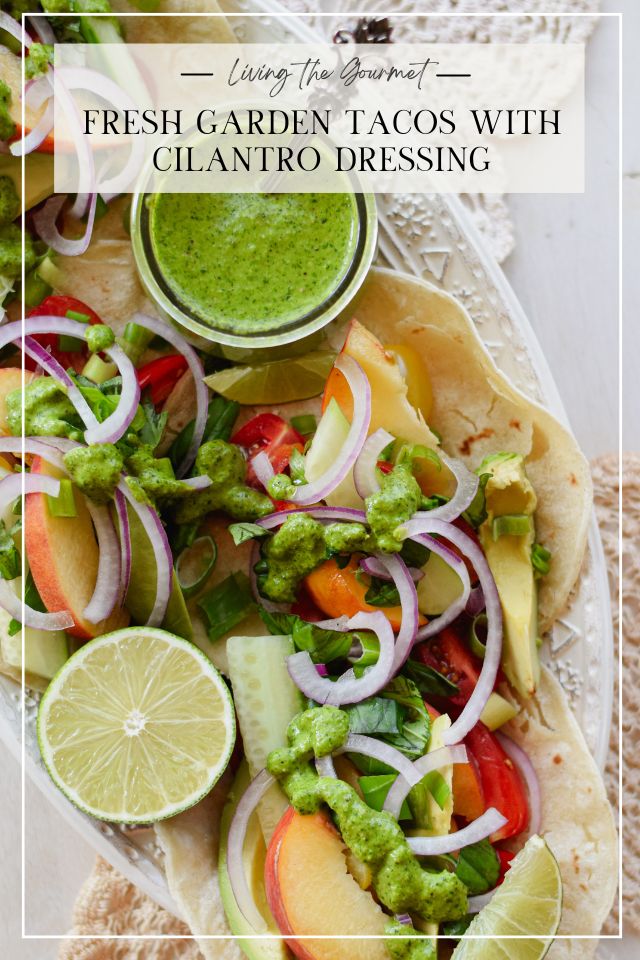 Fresh Garden Tacos with Cilantro Dressing