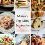 Mother's Day Menu Inspiration