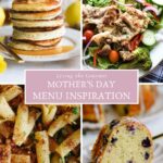Mother's Day Menu Inspiration
